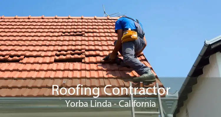 Roofing Contractor Yorba Linda - California